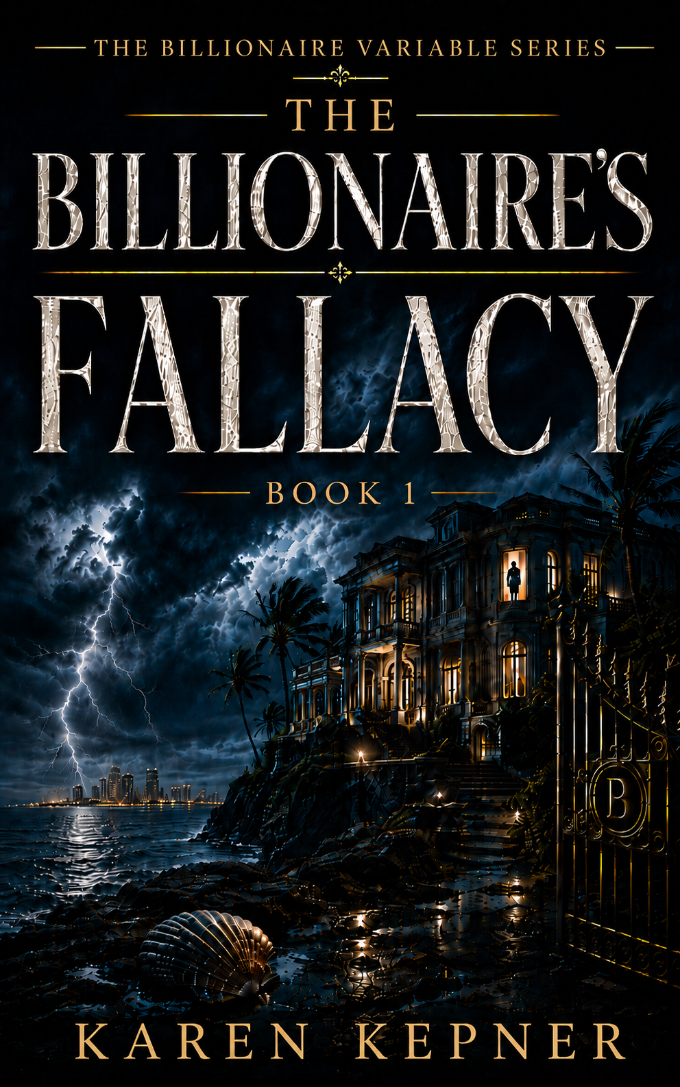 The Billionaire's Fallacy book cover: a storm-lit Sarasota mansion above a dark shoreline, lightning over the bay, Book 1 of The Billionaire Variable series by Karen Kepner