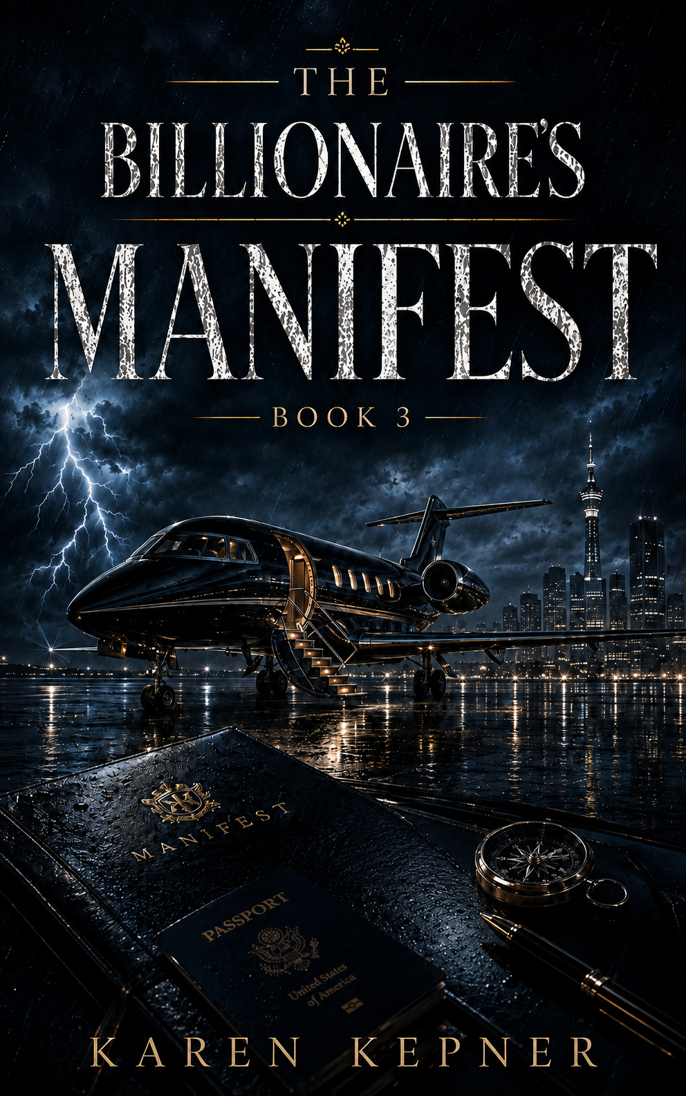 The Billionaire's Manifest book cover: a private jet on a rain-slicked night tarmac before a city skyline, a leather manifest folder, passport, and compass in the foreground, Book 3 of The Billionaire Variable series by Karen Kepner